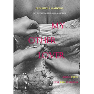 My Other Lover: Book 3 Part 2: Love that is eternal.