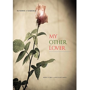 My Other Lover: Book 3 Part 1: Love that exists